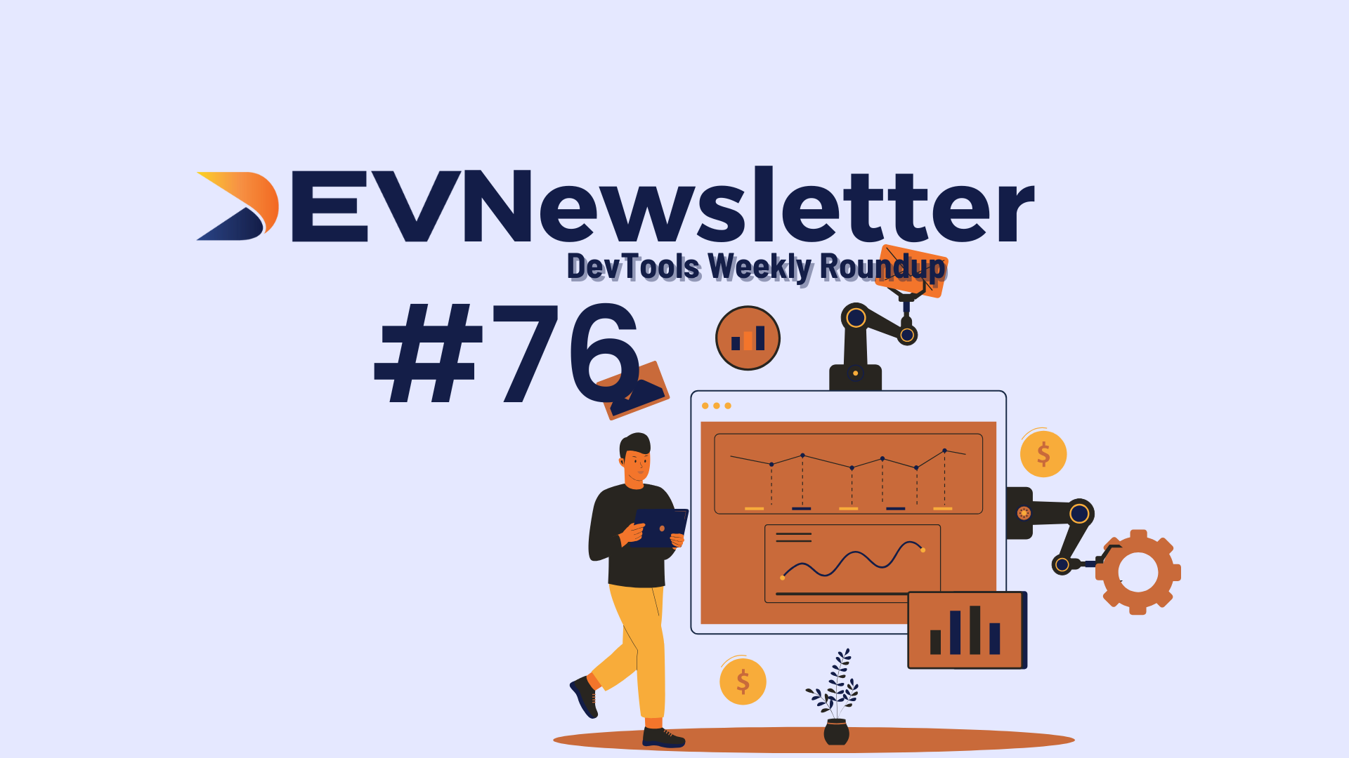 DEVNewsletter DevTools Weekly Roundup #76. A digital illustration featuring a person using a tablet, a robotic arm, and a computer screen displaying graphs and charts, representing AI and automation in developer tools.
